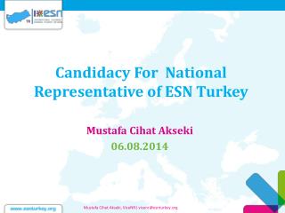 Candidacy For National Representative of ESN Turkey