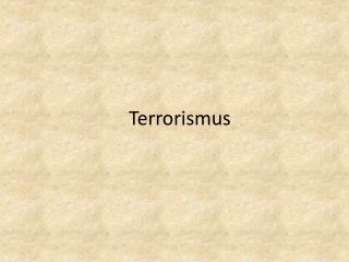 Terrorismus