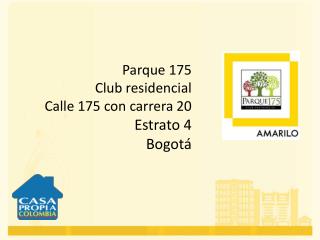 Parque 175 Club residencial Calle 175 con carrera 20 Estrato 4 Bogotá