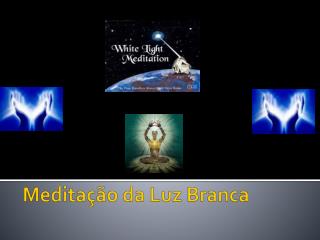 Meditação da Luz Branca