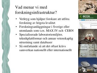 Vad menar vi med forskningsinfrastruktur?