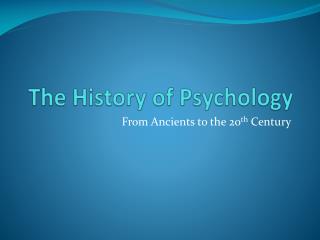 The History of Psychology