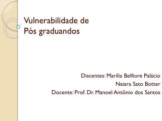 Vulnerabilidade de Pós graduandos