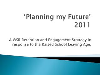 ‘Planning my Future’ 2011