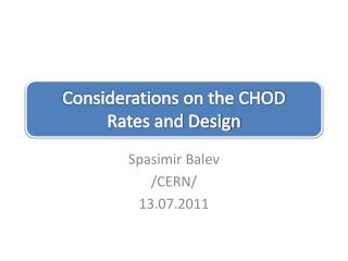 Considerations on the CHOD Rates and Design