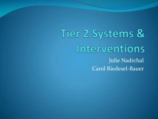 Tier 2 Systems &amp; Interventions