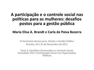 III Seminário Democracia, Direito e Gestão Pública Brasília, 24 e 25 de Novembro de 2011