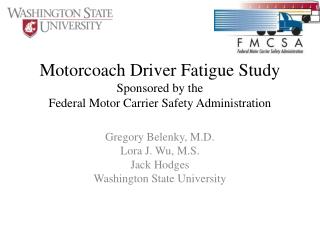 Motorcoach Driver Fatigue Study Sponsored by the F ederal Motor Carrier Safety Administration