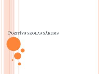 Pozitīvs skolas sākums