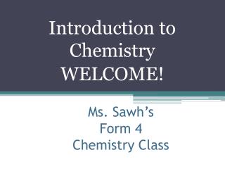 Ms. Sawh’s Form 4 Chemistry Class