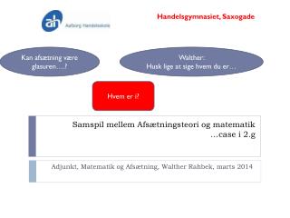 Samspil mellem Afsætningsteori og matematik …case i 2.g