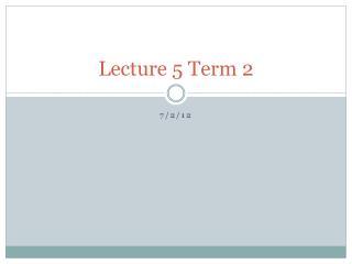 Lecture 5 Term 2