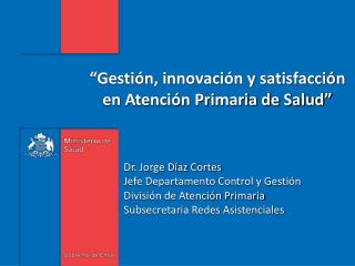 “Gestión, innovación y satisfacción en Atención Primaria de Salud”