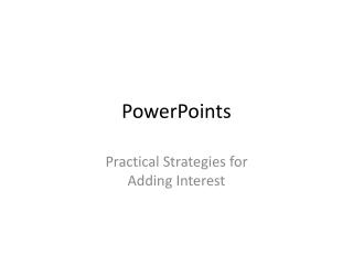 PowerPoints