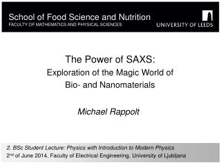 The Power of SAXS: Exploration of the Magic World of Bio- and Nanomaterials