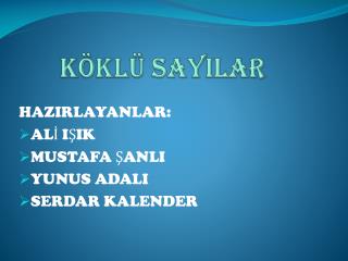 KÖKLÜ SAYILAR