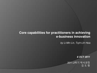 Core capabilities for practitioners in achieving e-business innovation