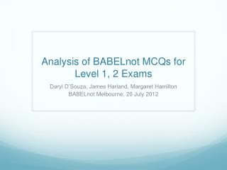Analysis of BABELnot MCQs for Level 1, 2 Exams