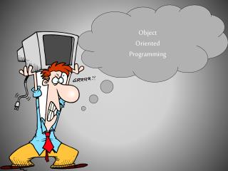 Object Oriented Programming