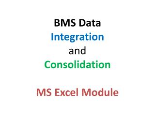 BMS Data Integration and Consolidation MS Excel Module