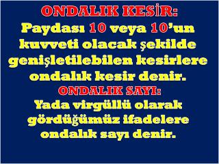 ONDALIK KESİR: