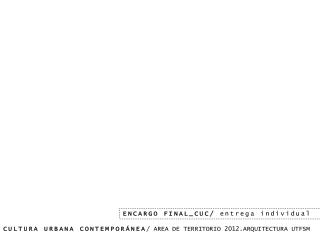 CULTURA URBANA CONTEMPORÁNEA / AREA DE TERRITORIO 2012.ARQUITECTURA UTFSM