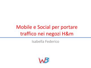 Mobile e Social per portare traffico nei negozi H&amp;m
