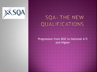 SQA- the new Qualifications