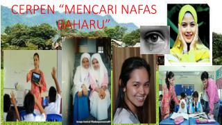 CERPEN “MENCARI NAFAS BAHARU”
