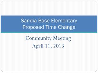 Sandia Base Elementary Proposed Time Change