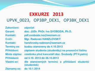 EXKURZE 2013 UPVK_0023 , OP3BP_DEX1 , OP3BK_DEX1