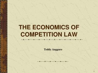 THE ECONOMICS OF COMPETITION LAW