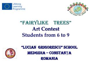 “FAIRYLIKE TREES” Art Contest Students from 6 to 9