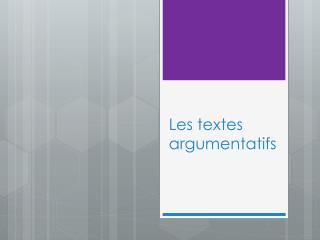 Les textes argumentatifs