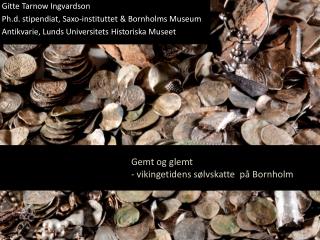 Gemt og glemt - vikingetidens sølvskatte på Bornholm