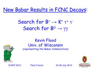 New Babar Results in FCNC Decays : Search for B + → K + t + t - Search for B 0 → gg