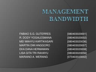 MANAGEMENT BANDWIDTH