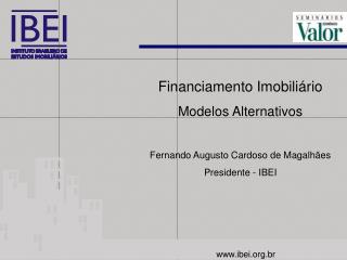 Financiamento Imobiliário Modelos Alternativos Fernando Augusto Cardoso de Magalhães