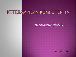 KETERAMPILAN KOMPUTER 1A