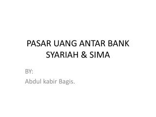 PASAR UANG ANTAR BANK SYARIAH &amp; SIMA