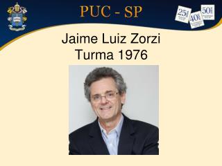 Jaime Luiz Zorzi Turma 1976