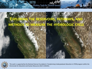 Exploring the reservoirs, pathways, and methods to measure the hydrologic cycle
