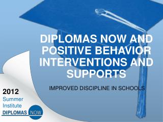 Diplomas Now and Positive Behavior Interventions and Supports