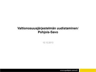 Valtionosuusjärjestelmän uudistaminen/ Pohjois -Savo