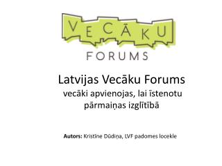 Autors: Kristīne Dūdiņa, LVF padomes locekle