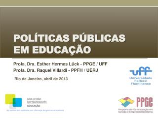 POLÍTICAS PÚBLICAS EM EDUCAÇÃO