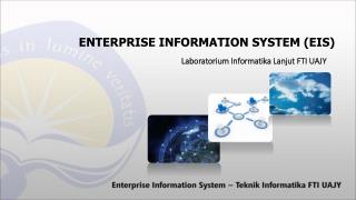 ENTERPRISE INFORMATION SYSTEM (EIS)