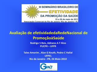 Avaliação de efetividadedaRedeNacional de PromoçãoàSaúde