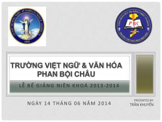 Trường Việt Ngữ &amp; Văn HÓA Phan Bội Châu