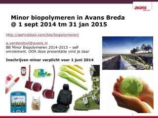 Minor biopolymeren in Avans Breda @ 1 sept 2014 tm 31 jan 2015